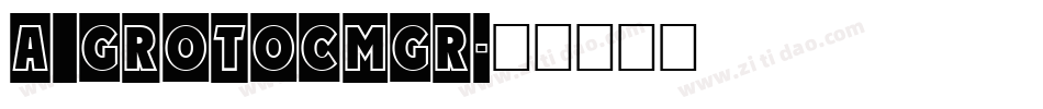 a_GrotoCmGr字体转换