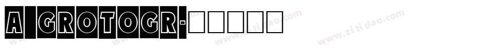 a_GrotoGr字体转换