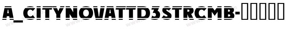 a_CityNovaTtD3StrCmb字体转换