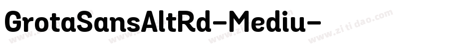 GrotaSansAltRd-Mediu字体转换