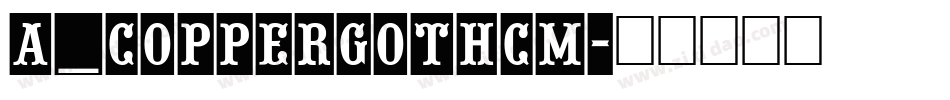 a_CopperGothCm字体转换