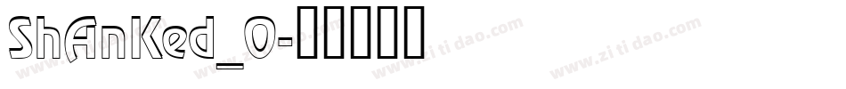 ShAnKed_0字体转换