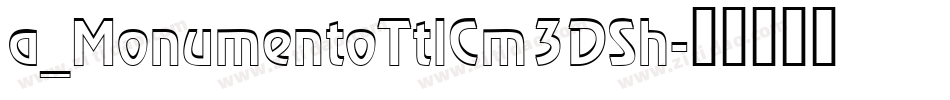 a_MonumentoTtlCm3DSh字体转换