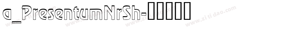 a_PresentumNrSh字体转换