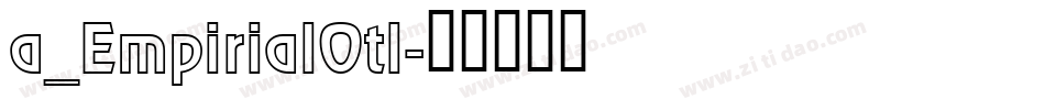 a_EmpirialOtl字体转换