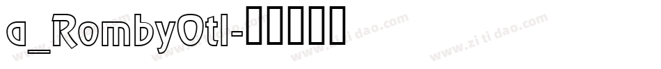 a_RombyOtl字体转换