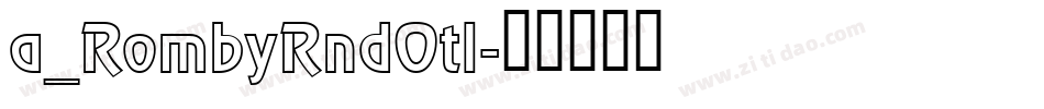 a_RombyRndOtl字体转换
