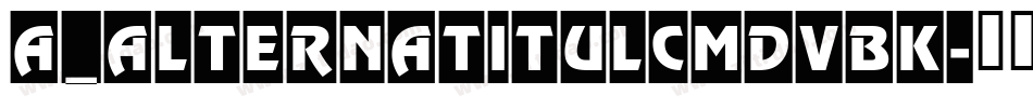 a_AlternaTitulCmDvBk字体转换