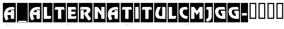 a_AlternaTitulCmJgg字体转换