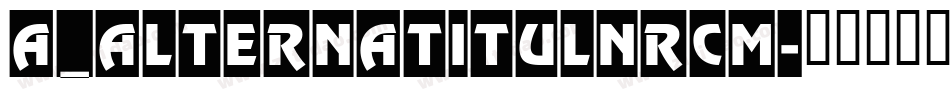 a_AlternaTitulNrCm字体转换