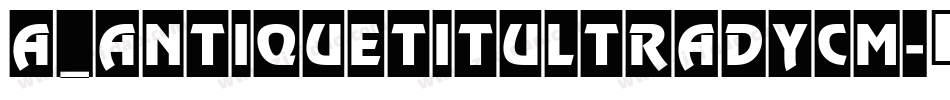 a_AntiqueTitulTradyCm字体转换