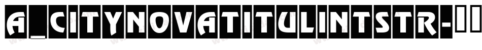 a_CityNovaTitulIntStr字体转换