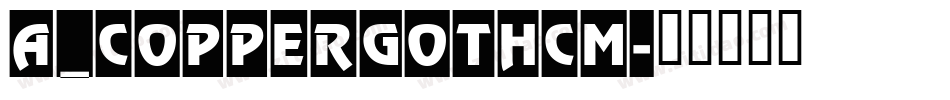 a_CopperGothCm字体转换