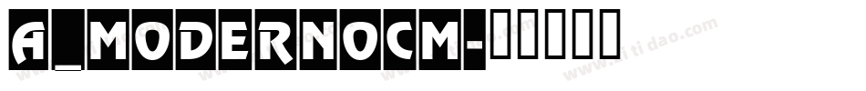 a_ModernoCm字体转换