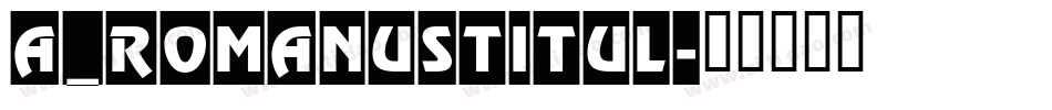 a_RomanusTitul字体转换