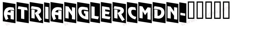 aTrianglerCmDn字体转换