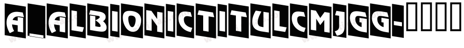 a_AlbionicTitulCmJgg字体转换