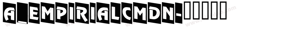 a_EmpirialCmDn字体转换