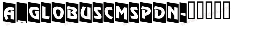 a_GlobusCmSpDn字体转换