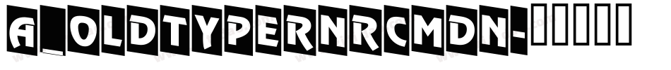 a_OldTyperNrCmDn字体转换