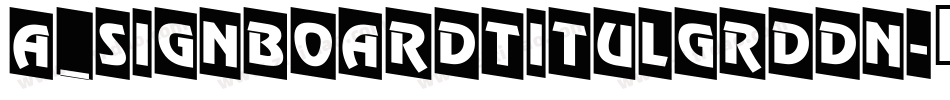 a_SignboardTitulGrdDn字体转换
