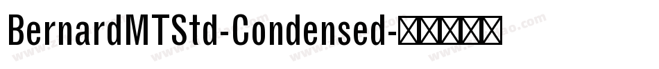 BernardMTStd-Condensed字体转换