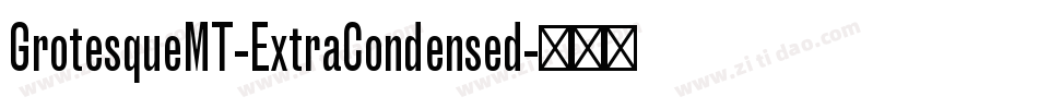 GrotesqueMT-ExtraCondensed字体转换