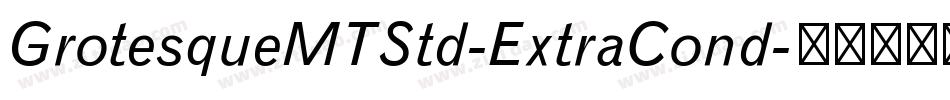 GrotesqueMTStd-ExtraCond字体转换
