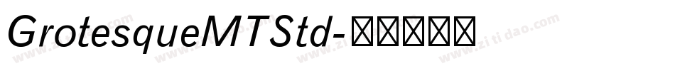 GrotesqueMTStd字体转换