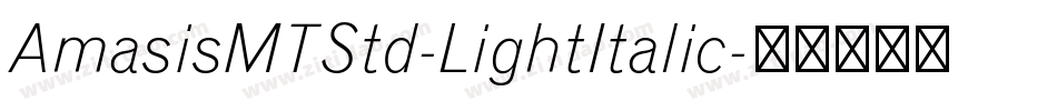 AmasisMTStd-LightItalic字体转换