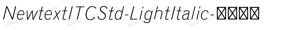 NewtextITCStd-LightItalic字体转换