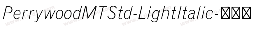 PerrywoodMTStd-LightItalic字体转换