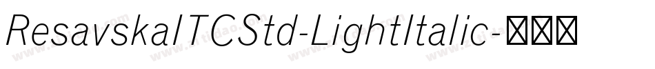 ResavskaITCStd-LightItalic字体转换