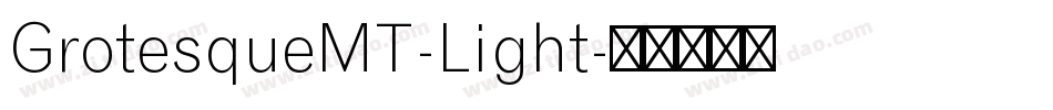 GrotesqueMT-Light字体转换