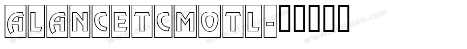 aLancetCmOtl字体转换