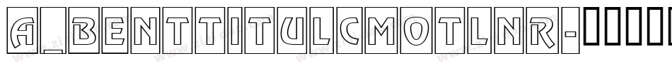 a_BentTitulCmOtlNr字体转换