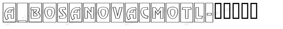 a_BosaNovaCmOtl字体转换