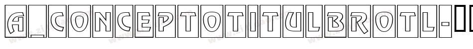 a_ConceptoTitulBrOtl字体转换