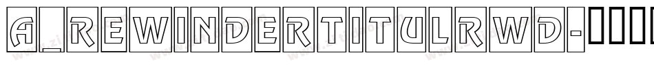 a_RewinderTitulRwD字体转换