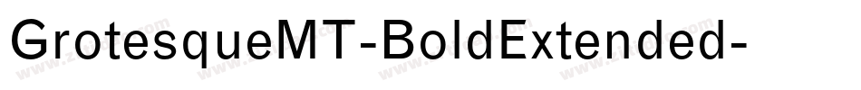 GrotesqueMT-BoldExtended字体转换