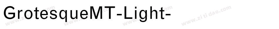 GrotesqueMT-Light字体转换