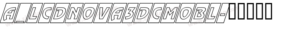 a_LCDNova3DCmObl字体转换