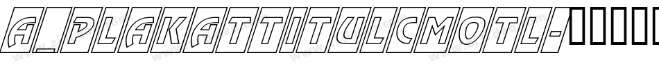 a_PlakatTitulCmOtl字体转换