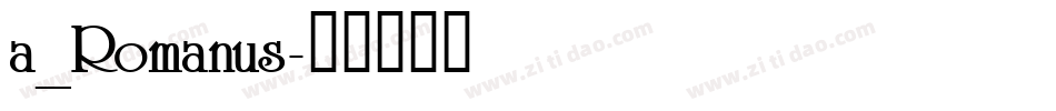 a_Romanus字体转换