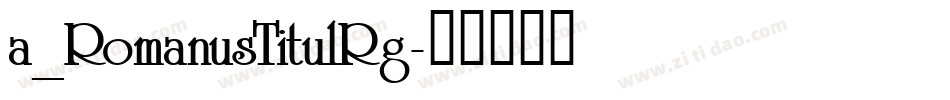a_RomanusTitulRg字体转换