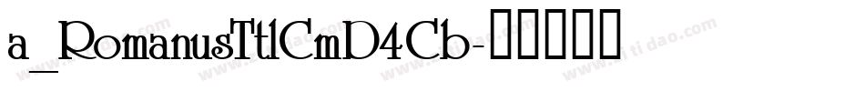 a_RomanusTtlCmD4Cb字体转换