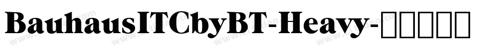 BauhausITCbyBT-Heavy字体转换