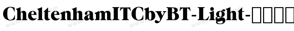 CheltenhamITCbyBT-Light字体转换