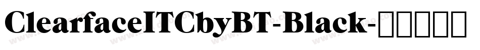 ClearfaceITCbyBT-Black字体转换