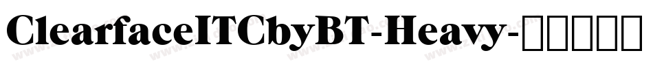 ClearfaceITCbyBT-Heavy字体转换